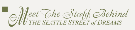Meet The Staff Behind The Seattle Street of Dreams